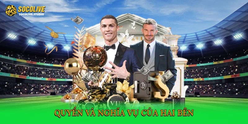 Quyền và nghĩa vụ của hai bên