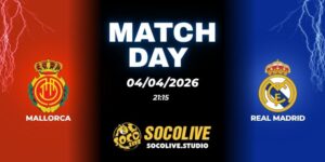 Nhận định soi kèo Mallorca vs Real Madrid 21h15 ngày 04/04